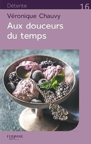 Aux douceurs du temps