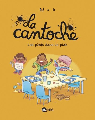 Cantoche (La) T.06 : Les pieds dans le plat