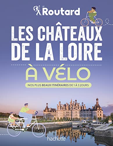 Châteaux de la Loire à vélo (Les)