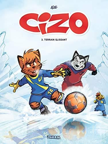 Cizo T.03 : Terrain glissant