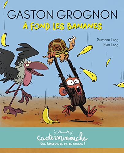 Gaston Grogon, A fond les bananes
