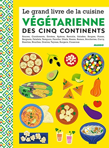 Grand livre de la cuisine végétarienne des cinq continents (Le)