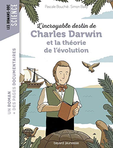 L'Incroyable destin de Charles Darwin et la théorie de l'évolution