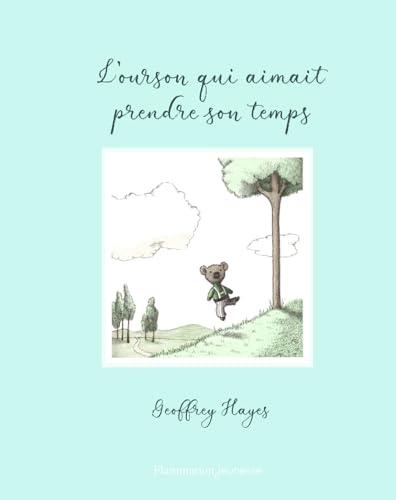 L'Ourson qui aimait prendre son temps