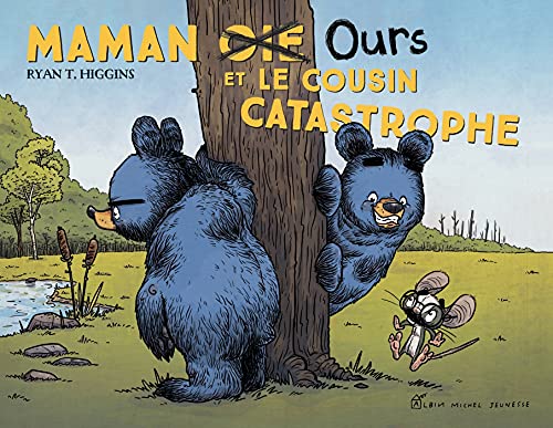 Maman (oie) ours et le cousin catastrophe