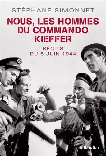 Nous, les hommes du Commando Kieffer