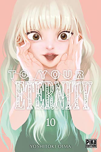 To your eternity -10-