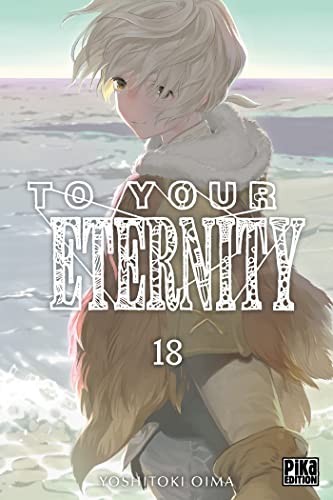 To your eternity -18-