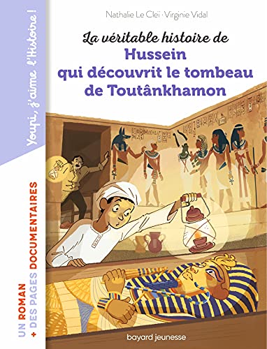Véritable histoire de Hussein qui découvrit le tombeau de Toutânkhamon (La)