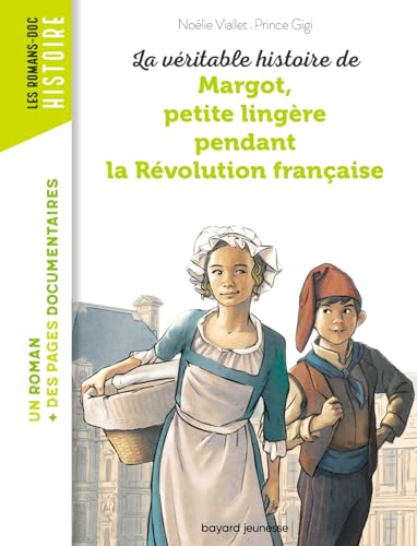 Véritable histoire de Margot, petite lingère pendant la Révolution française (La)